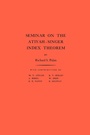 Cover: Seminar on the Atiyah-Singer Index Theorem - Princeton University Press
