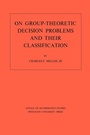 Cover: On Group-Theoretic Decision Problems and Their Classification - Princeton University Press