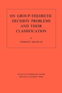 Enlarge image Cover: On Group-Theoretic Decision Problems and Their Classification - Princeton University Press