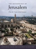 Cover: The Archaeology of Jerusalem - Yale University Press
