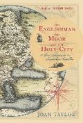 Cover: The Englishman, the Moor and the Holy City - The History Press Ltd