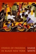 Cover: Stories of Freedom in Black New York - Harvard University Press