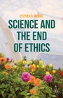 Cover: Science and the End of Ethics - Palgrave MacMillan