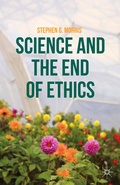 Cover: Science and the End of Ethics - Palgrave MacMillan