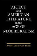Cover: Affect and American Literature in the Age of Neoliberalism - Cambridge University Press