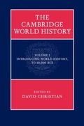 Cover: The Cambridge World History: Volume 1, Introducing World History, to 10,000 BCE - Cambridge University Press