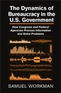 Cover: The Dynamics of Bureaucracy in the US Government - Cambridge University Press