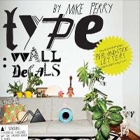 Enlarge image Cover: Type: Wall Decals By Mike Perry - Chronicle Books