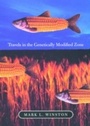 Cover: Travels in the Genetically Modified Zone - Harvard University Press