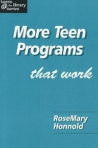 Enlarge image Cover: More Teen Programs That Work - Association of College & Research Libraries