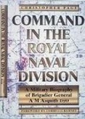 Cover: Command in the Royal Naval Division - Spellmount Publishers Ltd