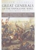 Cover: Great Generals of the Napoleonic Wars and Their Battles 1805-1815 - Spellmount Publishers Ltd