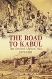 Enlarge image Cover: The Road to Kabul - Spellmount Publishers Ltd