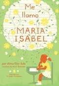 Cover: ME Llamo Mar Ia Isabel - Atheneum Books for Young Readers