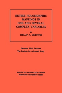 Abbildung von: Entire Holomorphic Mappings in One and Several Complex Variables - Princeton University Press