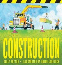 Enlarge image Cover: Construction - Walker Books Australia