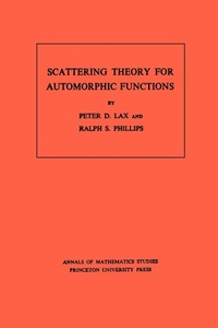 Enlarge image Cover: Scattering Theory for Automorphic Functions - Princeton University Press