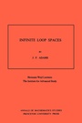 Cover: Infinite Loop Spaces - Princeton University Press