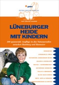 Cover: L&uuml;neburger Heide mit Kindern - pmv Peter Meyer Verlag