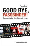 Cover: Good bye, Fassbinder - Alexander