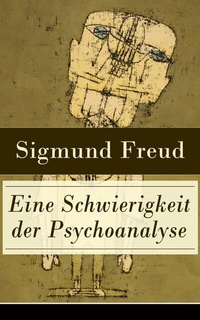 Abbildung von: Eine Schwierigkeit der Psychoanalyse - e-artnow