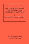 Cover: Classifying Spaces for Surgery and Corbordism of Manifolds - Princeton University Press