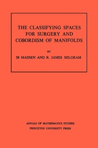 Abbildung von: Classifying Spaces for Surgery and Corbordism of Manifolds - Princeton University Press