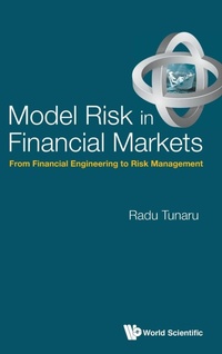 Abbildung von: Model Risk In Financial Markets: From Financial Engineering To Risk Management - World Scientific Publishing Co Pte Ltd
