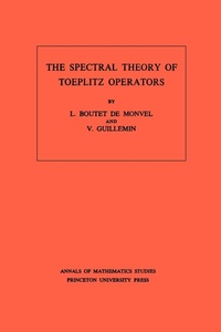 Abbildung von: The Spectral Theory of Toeplitz Operators - Princeton University Press