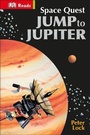 Cover: Space Quest Jump to Jupiter - DK Children