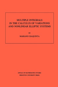 Abbildung von: Multiple Integrals in the Calculus of Variations and Nonlinear Elliptic Systems - Princeton University Press