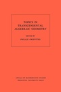 Cover: Topics in Transcendental Algebraic Geometry - Princeton University Press