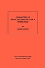 Cover: Characters of Reductive Groups over a Finite Field - Princeton University Press