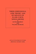 Bild: Three-Dimensional Link Theory and Invariants of Plane Curve Singularities - Princeton University Press
