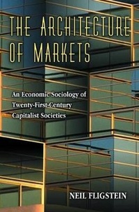 Enlarge image Cover: The Architecture of Markets - Princeton University Press