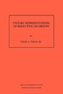 Cover: Unitary Representations of Reductive Lie Groups - Princeton University Press