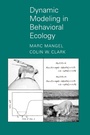 Cover: Dynamic Modeling in Behavioral Ecology - Princeton University Press