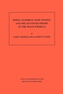 Cover: Simple Algebras, Base Change, and the Advanced Theory of the Trace Formula - Princeton University Press