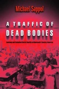 Cover: A Traffic of Dead Bodies - Princeton University Press