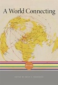 Cover: A World Connecting - The Belknap Press
