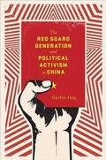 Cover: The Red Guard Generation and Political Activism in China - De Gruyter