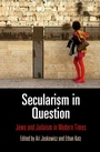 Cover: Secularism in Question - University of Pennsylvania Press