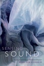 Cover: Sensing Sound - Duke University Press