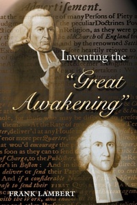 Enlarge image Cover: Inventing the "Great Awakening" - Princeton University Press