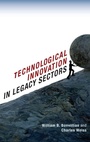 Cover: Technological Innovation in Legacy Sectors - Oxford University Press Inc