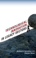 Cover: Technological Innovation in Legacy Sectors - Oxford University Press Inc