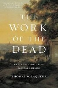 Enlarge image Cover: The Work of the Dead - Princeton University Press