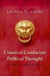 Abbildung von: Classical Confucian Political Thought - Princeton University Press