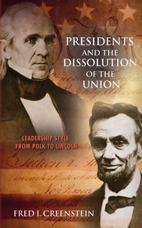 Enlarge image Cover: Presidents and the Dissolution of the Union - Princeton University Press
