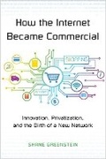 Cover: How the Internet Became Commercial - Princeton University Press